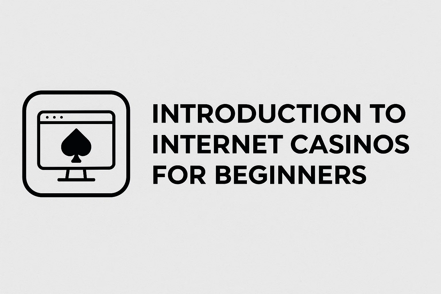 Introduction To Internet Casinos For Beginners